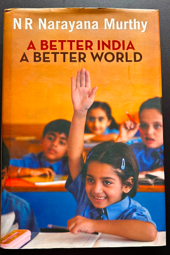 A Better India, A Better World by N.R. Narayana Murthy