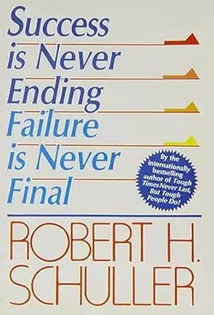 Cover of Success Is Never Ending, Failure Is Never Final